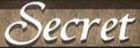 Secret